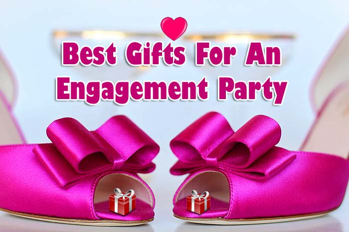 best gifts for an engagement party