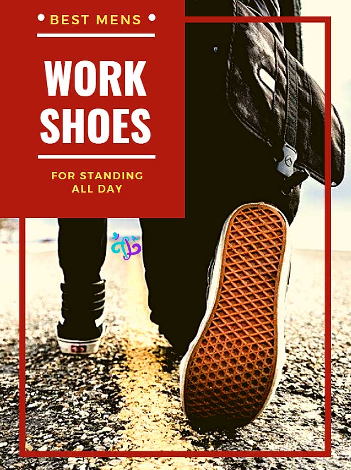 Best Men's Work Shoes For Standing All Day