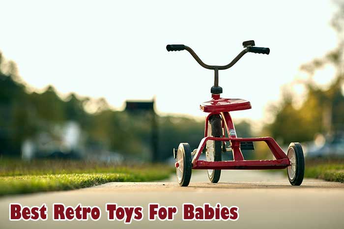 Best Retro Toys For Babies