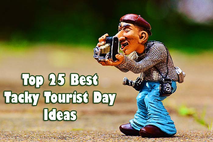 tacky tourist day ideas tacky tourist day ideas